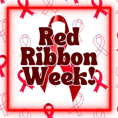 Red Ribbon Week!