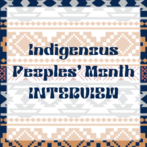 Indigenous Peoples Month Interview